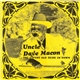 Uncle Dave Macon - The Gayest Old Dude In Town